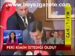 Peki Kimin İstediği Oldu?