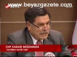 Chp Kararı Beğenmedi