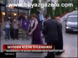 Sevigen Kızını Evlendirdi