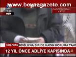 12 Yıl Önce Adliye Kapısında