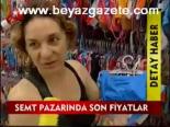 Semt Pazarında Son Fiyatlar