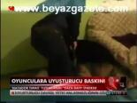 Oyunculara Uyuşturucu Baskını