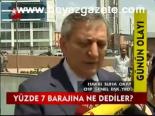 Yüzde 7 Barajına Ne Dediler?