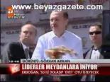 Liderler Meydanlara İniyor