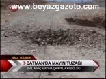 Batmanda Mayın Tuzağı