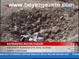 pkk teror orgutu - Batman'da Mayın Tuzağı Videosu