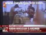 kadin hirsiz - Kadın hırsızlar iş başında Videosu