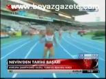 Nevin'den Tarihi Başarı