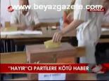 Hayırcı Partilere Kötü Haber