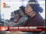 calisan anne - Çalışan Annelere Müjde! Videosu