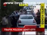 trafik polisi - Trafik Polisini Şehit Etti Videosu