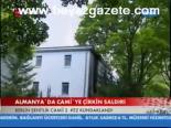 Almanya'da Cami'ye Çirkin Saldırı