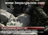 Referandum Rüşveti Mi?