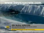 Dev Buzul İlerliyor