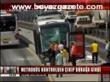 Metrobüs Durağa Çıktı