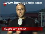 Rize son dakika
