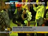 muslumanlar - Dünyada Ramazan Videosu