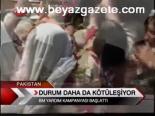 pakistan - Durum Daha Da Kötüleşiyor Videosu
