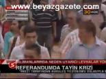 Referandumda Tayin Krizi