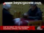 Chp'de İkinci Yes No Skandal