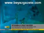 İstanbul'da Buz Müzesi