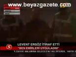 itiraf - Levent Ersöz İtiraf Etti Videosu