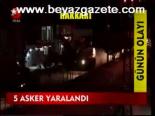 hakkari yuksekova - 5 asker yaralandı Videosu