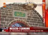 hz muhammed - Mescid-i Gamame Videosu