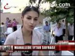 iftar sofrasi - Mahallede İftar Sofrası Videosu