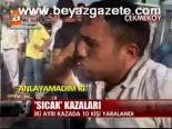 yaz sicaklari - Sıcak Kazaları Videosu