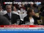 Ak Parti'den Büyükelçilere İftar