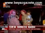 Tem'de Domates Kazası