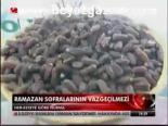 Ramazan Sofralarının Vazgeçilmezi