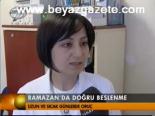 saglikli beslenme - Ramazan'da Doğru Beslenme Videosu