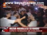 seyrantepe - Huzur Mahallesi İsyanda! Videosu