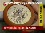 Peynirinizi Kendiniz Yapın
