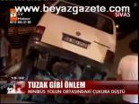 Tuzak Gibi Önlem