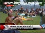 hava sicakliklari - Hava Sıcak Nem Etkili Videosu
