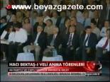 haci bektas veli anma torenleri - Hacı Bektaş-ı Veli Anma Törenleri Videosu