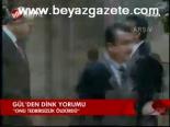 hrant dink - Gül'den Dink Yorumu Videosu