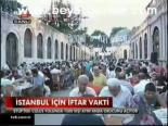 İstanbul için iftar vakti