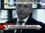 Rtük Haberleri Yalanladı