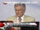 Kpss İle İlgili İddialar