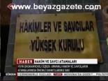 Hakim Ve Savcı Atamaları