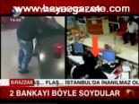 2 Bankayı Böyle Soydular