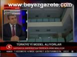 Türkiye'yi Model Alıyorlar