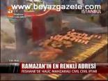 Ramazan'ın En Renkli Adresi