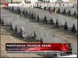 Pakistan'da insanlık dramı