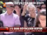 buyuksehir belediyesi - 3 İl Daha Büyükşehir Oluyor Videosu