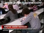 kpss - Kpss'de Vahim İddialar Videosu